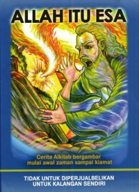 Image of Allah itu esa: Cerita Alkitab bergambar mulai awal zaman sampai kiamat