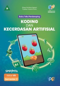 Image of Buku teks pendamping koding dan kecerdasan artifisial untuk SMP/MTs kelas VII semester 2