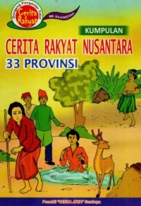 Image of Kumpulan cerita rakyat Nusantara: Lengkap dari 33 provinsi