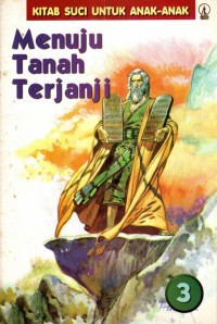 Image of Kitab suci untuk anak-anak 3: Menuju tanah terjanji