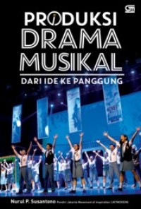 Image of Produksi drama musikal: Dari ide ke panggung