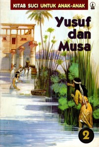 Image of Kitab suci untuk anak-anak 2: Yusuf dan Musa