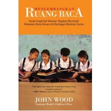 Mengembangkan ruang baca - John Wood, Adi Toha
