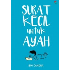 Surat Kecil untuk Ayah - Boy Candra