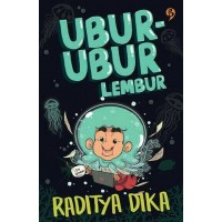 Ubur-Ubur Lembur - Raditya Dika