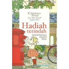 Chicken Soup for The Soul: Hadiah Terindah dan Kisah-Kisah Nyata Menyentuh Lainnya - Kim Donghwa